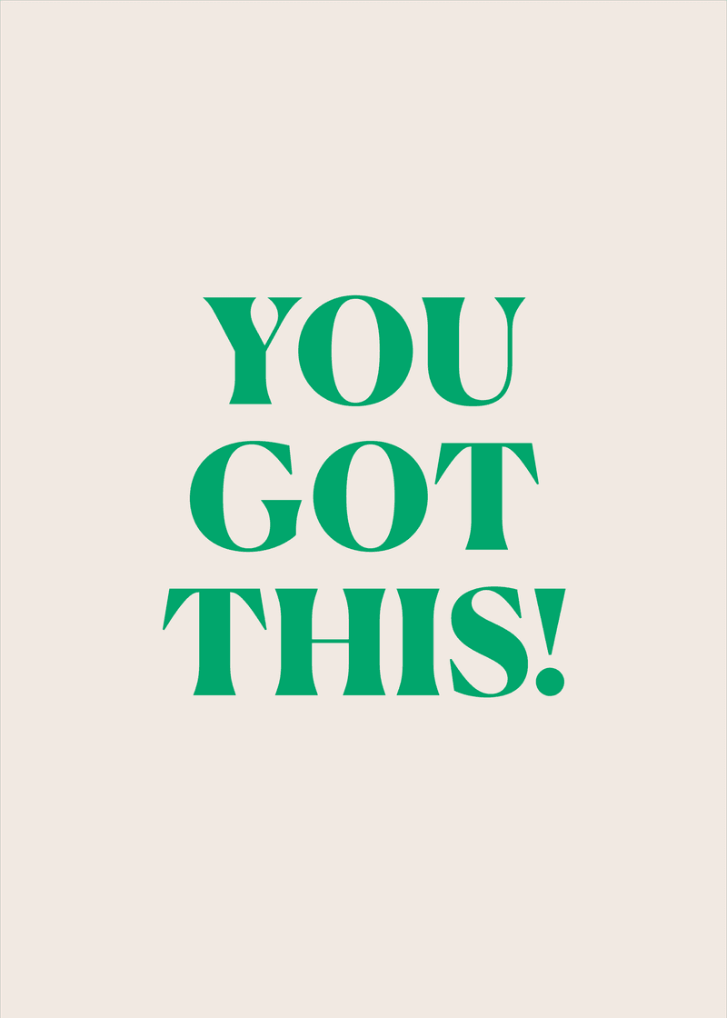 You Got This Greeting Card E7