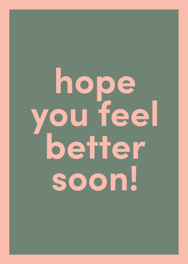 Feel Better Soon Greeting Card H8