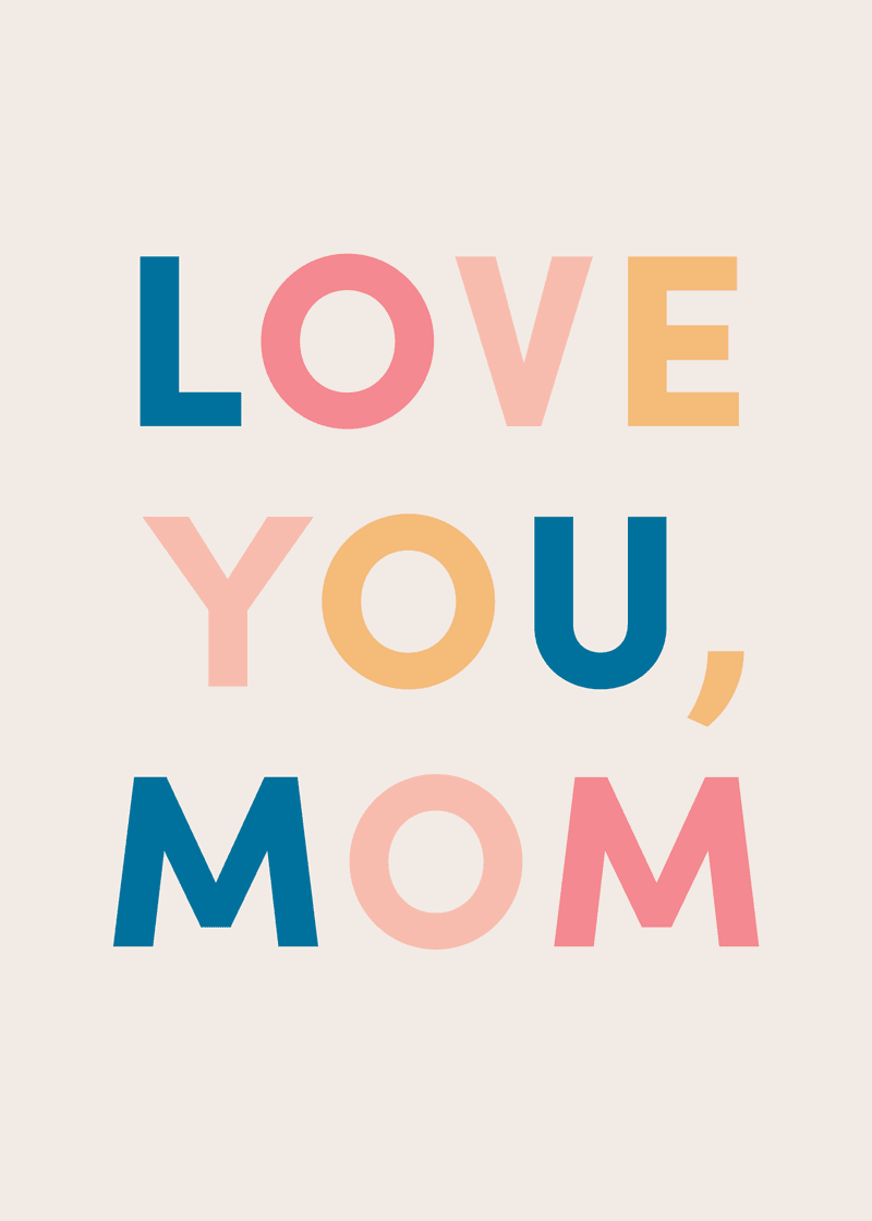 Love You Mom Multi Greeting Card O6