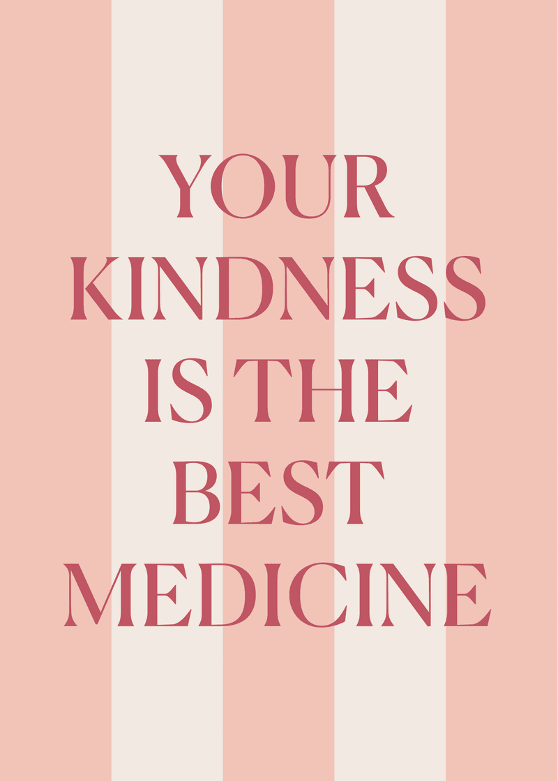 Kindness is Medicine Greeting Card M0