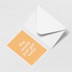 World Just Got Cuter Greeting Card S2
