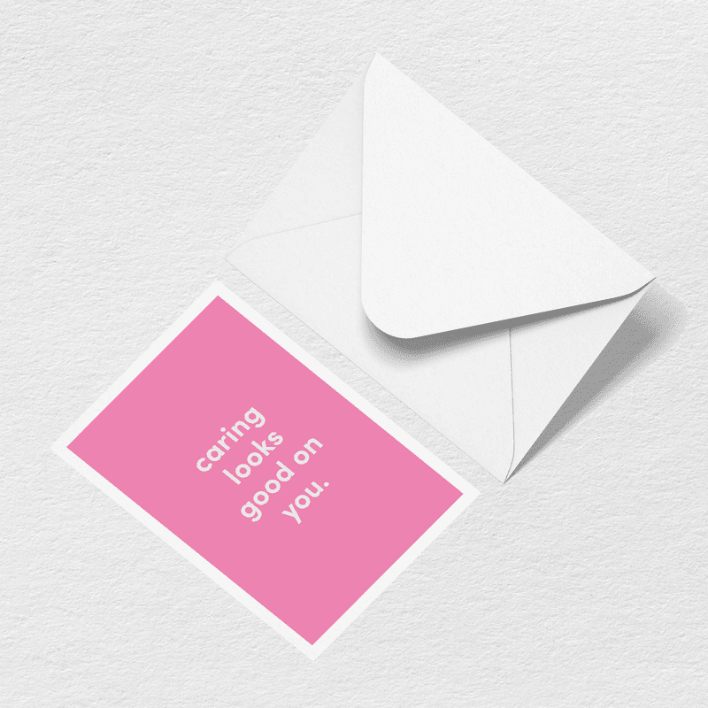 Caring Looks Good On You Greeting Card Y8